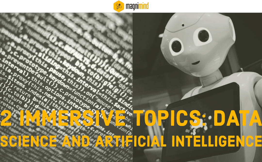 2 Immersive Topics: Data Science And Artificial Intelligence