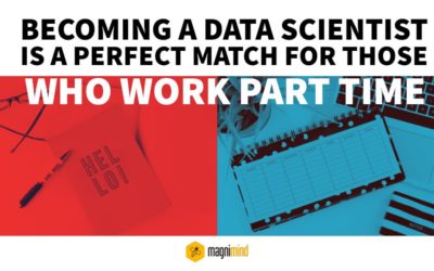 Becoming a Data Scientist is a Perfect Match for those Who Work Part Time