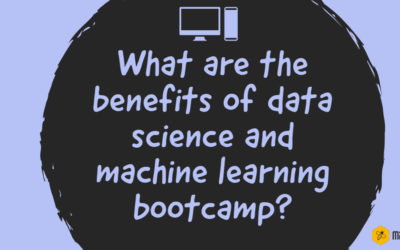 What Are The Benefits Of Data Science And Machine Learning Bootcamp? – In Silicon Valley