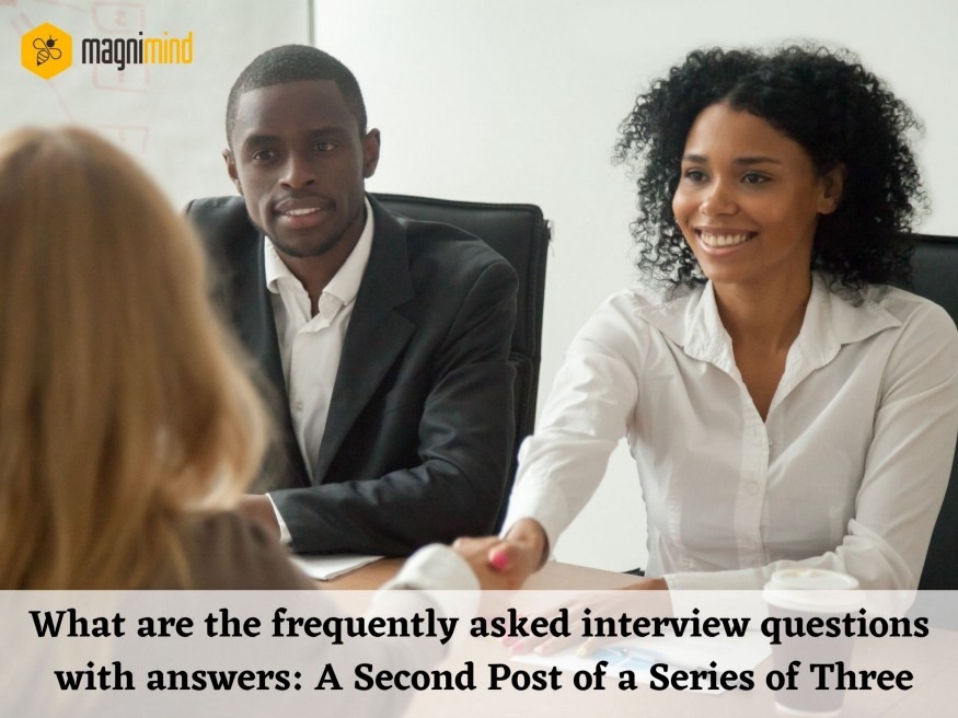 What Are The Frequently Asked Interview Questions With Answers: A Second Post Of A Series Of Three?