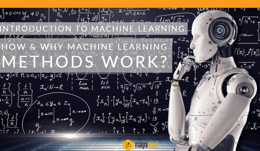How & Why Machine Learning Methods Work?