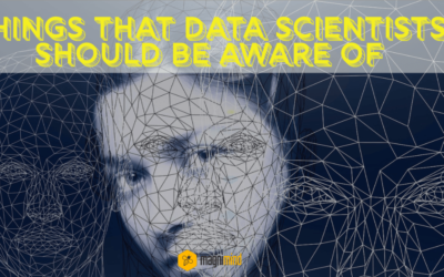 Things That Data Scientists Should Be Aware Of