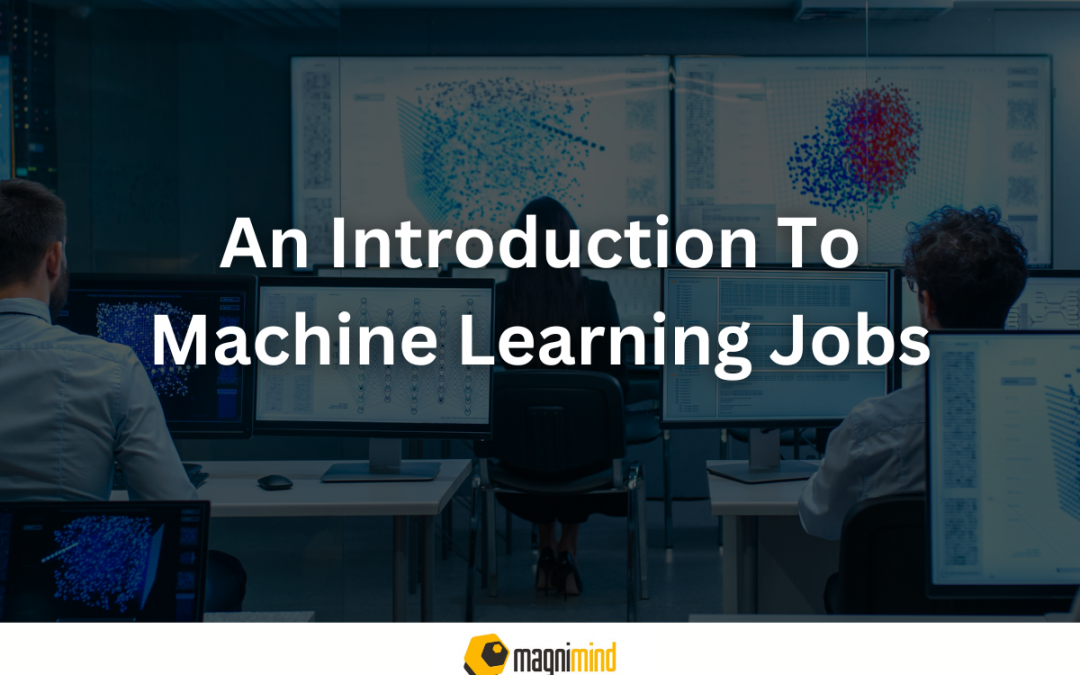 An Introduction To Machine Learning Jobs