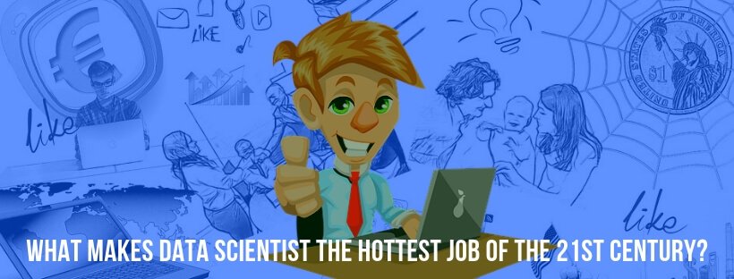 What Makes Data Scientist The Hottest Job Of The 21st Century?