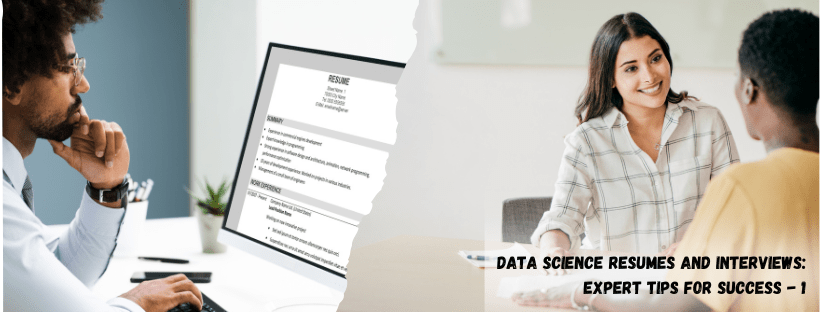 Data Science Resumes And Interviews: Expert Tips For Success – 1