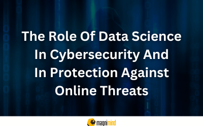 The Role Of Data Science In Cybersecurity And In Protection Against Online Threats