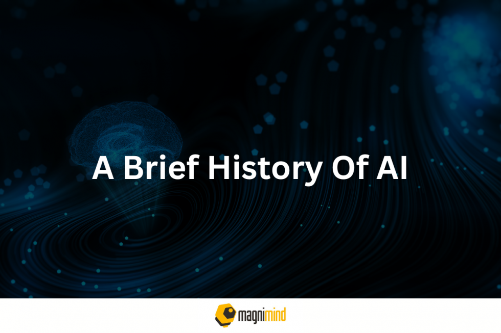 A Brief History Of AI - Magnimind Academy