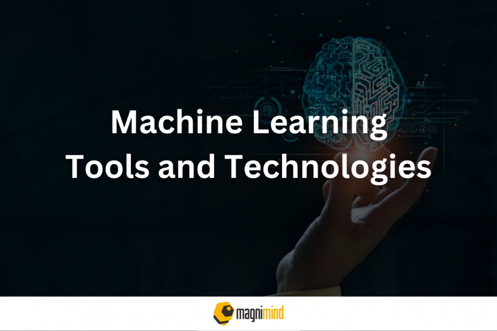 Machine Learning Tools and Technologies - Magnimind Academy